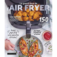 Le grand livre de l'Air Fryer, Larousse