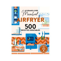 Le grand livre Spécial Air Fryer, Marabout