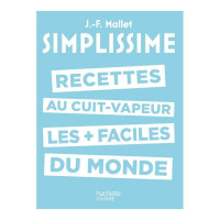 Simplissime recettes cuit-vapeur, Hachette cuisine