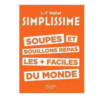 Simplissime soupes et bouillons repas, Hachette cuisine