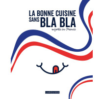 La bonne cuisine sans bla bla mijotée en France, Larousse