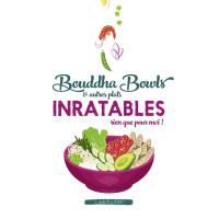 Bouddha Bowls et autres plats inratables rien que pour moi, Larousse