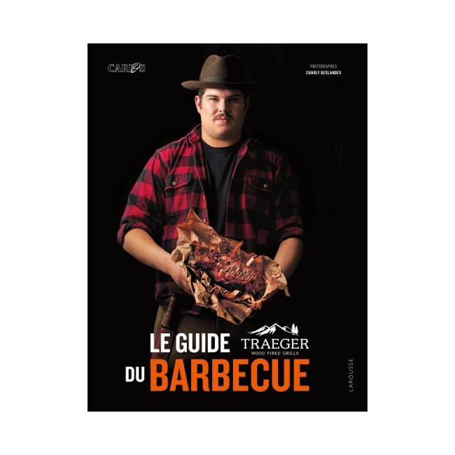 Le guide Traeger du barbecue, Larousse