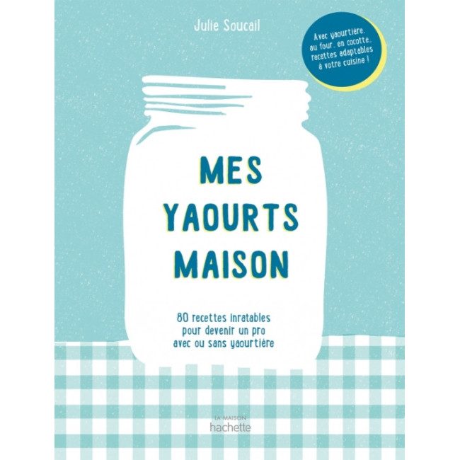 Mes yaourts maison, Hachette