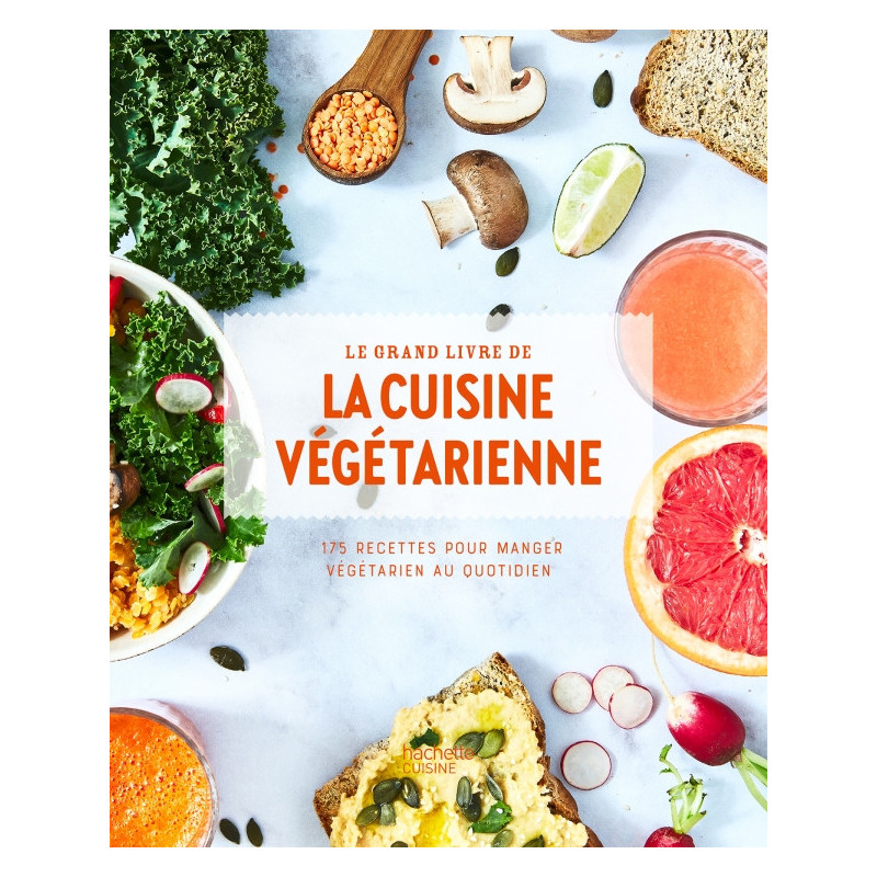 Le grand livre de la cuisine green ; 100 recettes vegan, saines et