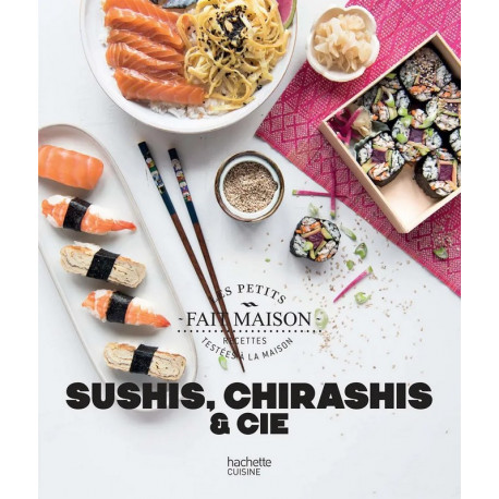 Sushis, Chirashis & Cie, Hachette Cuisine
