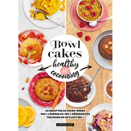 Bowl cakes healthy vs cocooning, Larousse