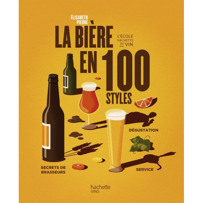 La bière en 100 styles, Hachette