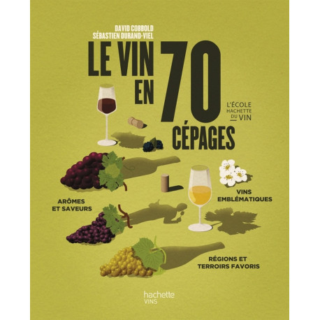 Le vin en 70 cépages, Hachette