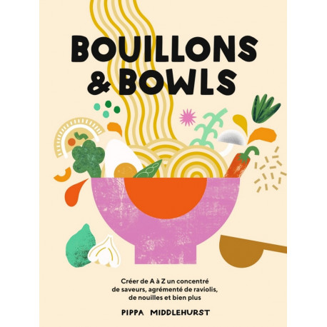 Bouillons & Bowls, Hachette