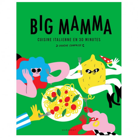 Big Mamma Cuisine Italienne en 30 minutes, Marabout