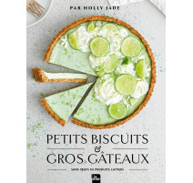 Petits Biscuits et Gros Gâteaux sans Oeufs ni Produits Laitiers, Editions La Plage