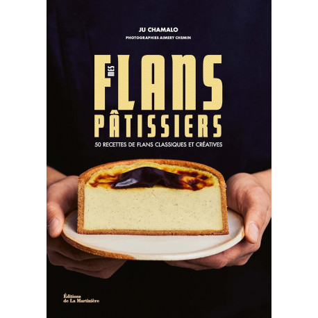 Mes flans pâtissiers, Éditions de La Martinière