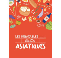 Les Inratables Recettes Asiatiques, Larousse