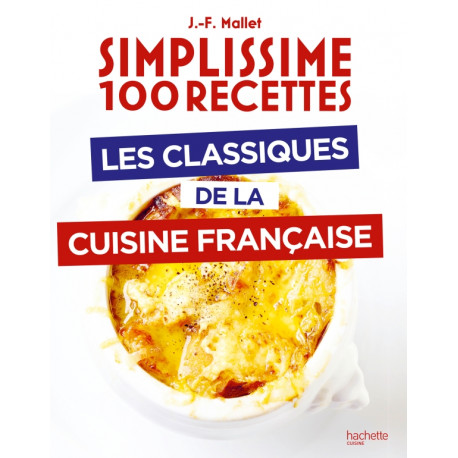 Simplissime Les Classiques de la Cuisine Française, Hachette cuisine