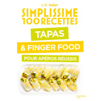 Simplissime Tapas & Finger Food Pour Apéros Réussis, Hachette cuisine