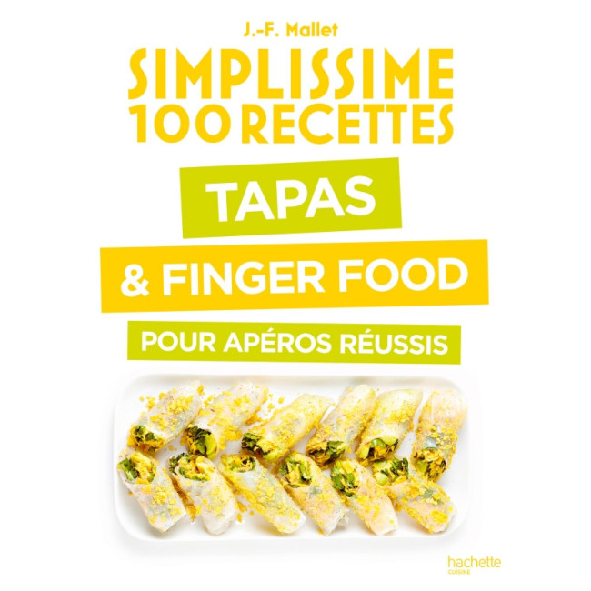 Simplissime Tapas & Finger Food Pour Apéros Réussis, Hachette cuisine