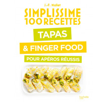 Simplissime Tapas & Finger Food Pour Apéros Réussis, Hachette cuisine