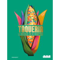 Taqueria, le Mexique en 80 recettes, Marabout