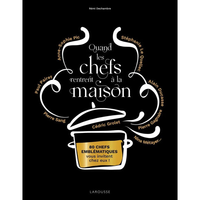 Quand les chefs rentrent à la maison, Larousse