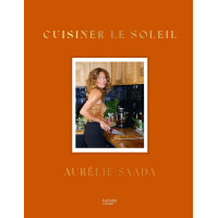 Cuisiner le Soleil, Aurélie Saada, Hachette